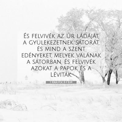 1 Királyok 8:4 KAR Bibliai verskép