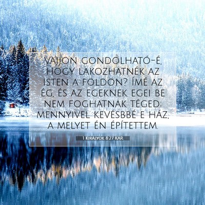 1 Királyok 8:27 KAR Bibliai verskép