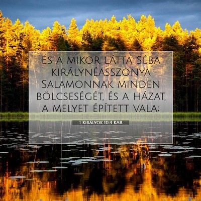1 Királyok 10:4 KAR Bibliai verskép