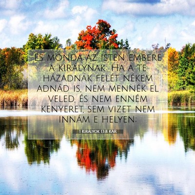 1 Királyok 13:8 KAR Bibliai verskép