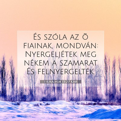 1 Királyok 13:27 KAR Bibliai verskép