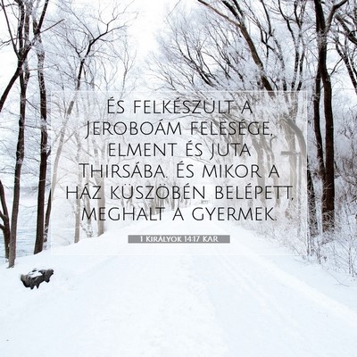1 Királyok 14:17 KAR Bibliai verskép