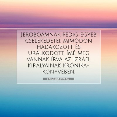 1 Királyok 14:19 KAR Bibliai verskép