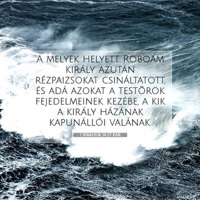 1 Királyok 14:27 KAR Bibliai verskép