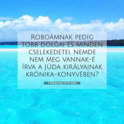 1 Királyok 14:29 KAR Bibliai verskép