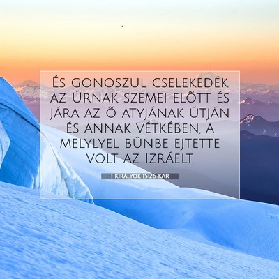 1 Királyok 15:26 KAR Bibliai verskép