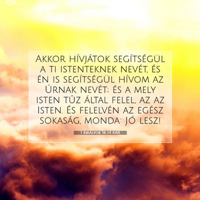 1 Királyok 18:24 KAR Bibliai verskép