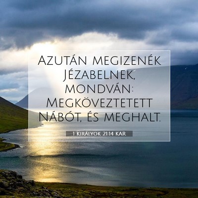 1 Királyok 21:14 KAR Bibliai verskép