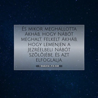 1 Királyok 21:16 KAR Bibliai verskép