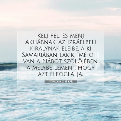 1 Királyok 21:18 KAR Bibliai verskép