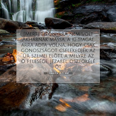 1 Királyok 21:25 KAR Bibliai verskép