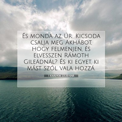 1 Királyok 22:20 KAR Bibliai verskép