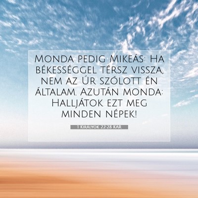 1 Királyok 22:28 KAR Bibliai verskép