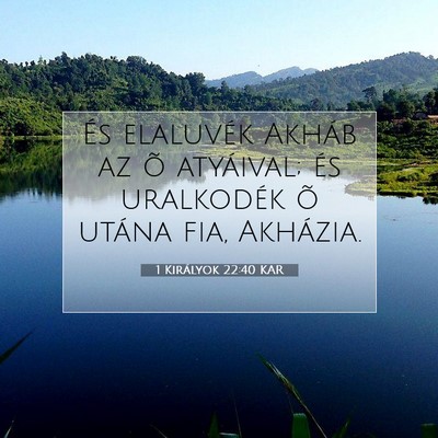 1 Királyok 22:40 KAR Bibliai verskép