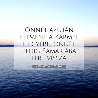 2 Királyok 2:25 KAR Bibliai verskép