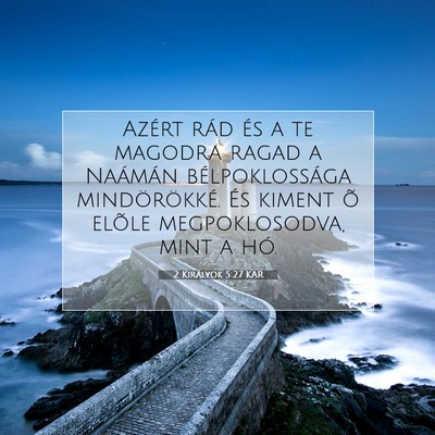 2 Királyok 5:27 KAR Bibliai verskép