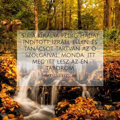 2 Királyok 6:8 KAR Bibliai verskép