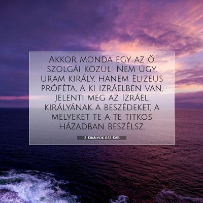 2 Királyok 6:12 KAR Bibliai verskép