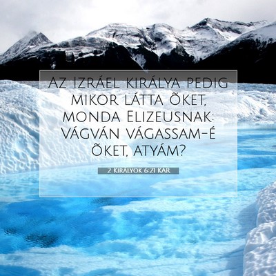 2 Királyok 6:21 KAR Bibliai verskép