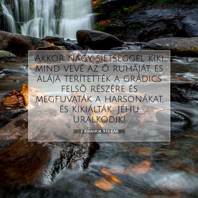 2 Királyok 9:13 KAR Bibliai verskép