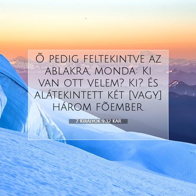 2 Királyok 9:32 KAR Bibliai verskép