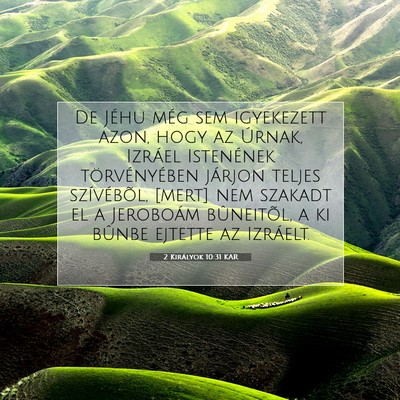 2 Királyok 10:31 KAR Bibliai verskép