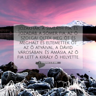 2 Királyok 12:21 KAR Bibliai verskép