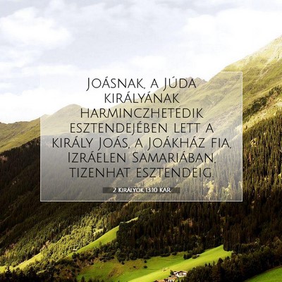 2 Királyok 13:10 KAR Bibliai verskép