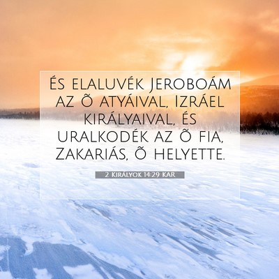 2 Királyok 14:29 KAR Bibliai verskép