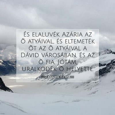 2 Királyok 15:7 KAR Bibliai verskép