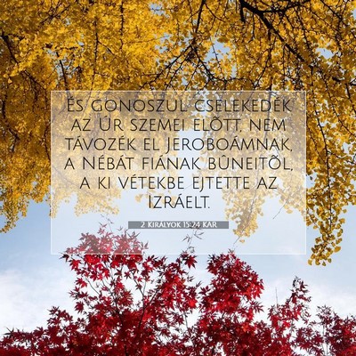 2 Királyok 15:24 KAR Bibliai verskép