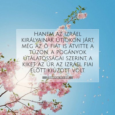 2 Királyok 16:3 KAR Bibliai verskép