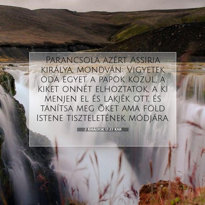 2 Királyok 17:27 KAR Bibliai verskép
