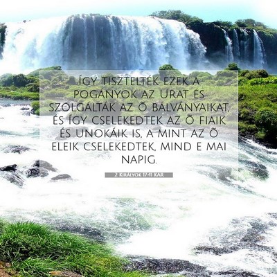 2 Királyok 17:41 KAR Bibliai verskép