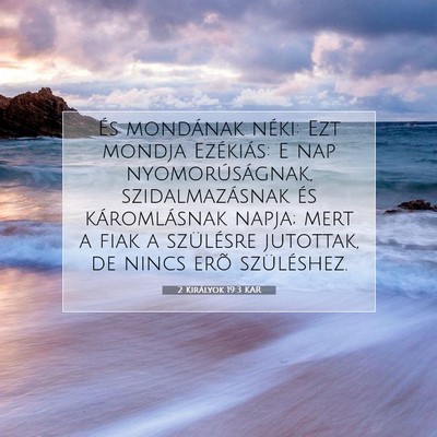 2 Királyok 19:3 KAR Bibliai verskép