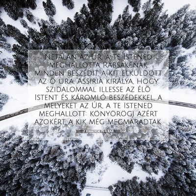 2 Királyok 19:4 KAR Bibliai verskép