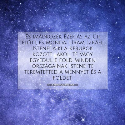 2 Királyok 19:15 KAR Bibliai verskép