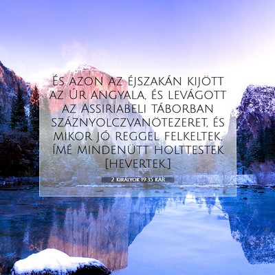 2 Királyok 19:35 KAR Bibliai verskép