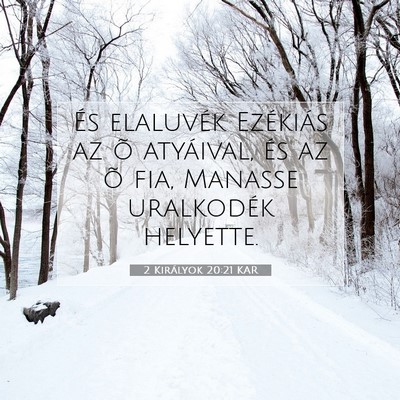 2 Királyok 20:21 KAR Bibliai verskép
