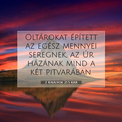 2 Királyok 21:5 KAR Bibliai verskép