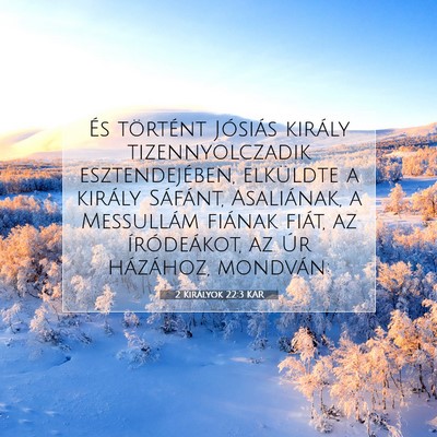 2 Királyok 22:3 KAR Bibliai verskép