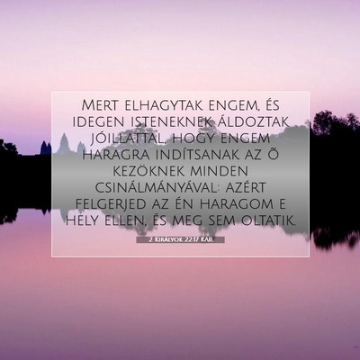 2 Királyok 22:17 KAR Bibliai verskép