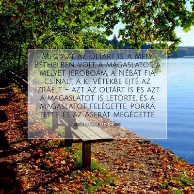 2 Királyok 23:15 KAR Bibliai verskép