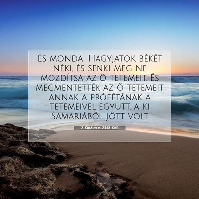 2 Királyok 23:18 KAR Bibliai verskép