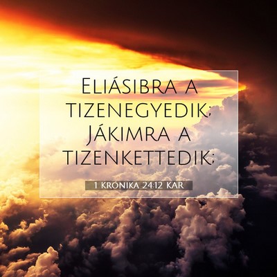 1 Krónika 24:12 Bibliai vers magyarázata