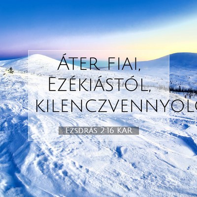 Ezsdrás 2:16 KAR Bibliai verskép