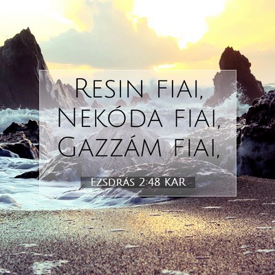 Ezsdrás 2:48 Bibliai vers magyarázata
