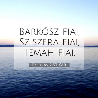 Ezsdrás 2:53 KAR Bibliai verskép