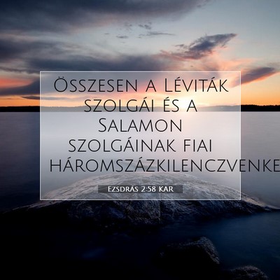 Ezsdrás 2:58 KAR Bibliai verskép