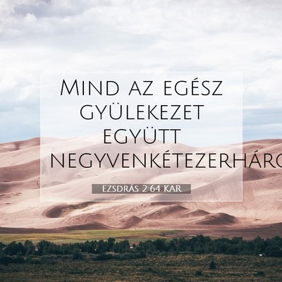 Ezsdrás 2:64 KAR Bibliai verskép